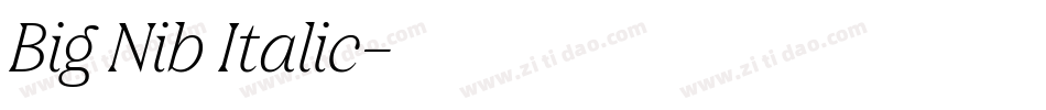 Big Nib Italic字体转换